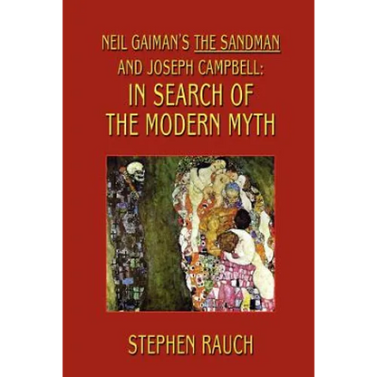 Neil Gaiman's The Sandman and Joseph Campbell: In Search of the Modern Myth - Paperback