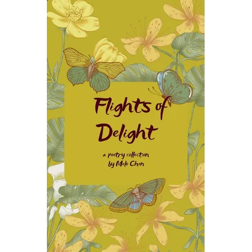 Flights of Delight Fragments of Life As A Daily Oracle - Paperback
