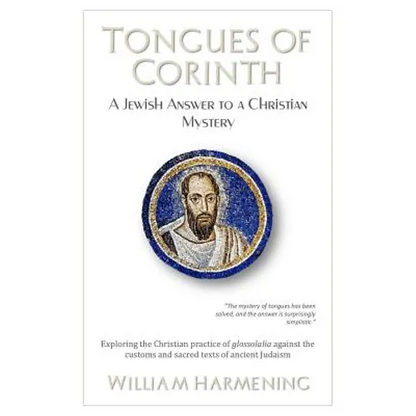 Tongues of Corinth: A Jewish Answer to a Christian Mystery - Paperback