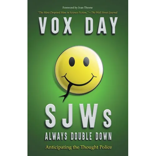SJWs Always Double Down: Anticipating the Thought Police - Paperback