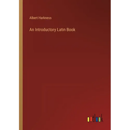 An Introductory Latin Book - Paperback
