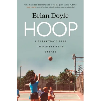 Hoop: A Basketball Life in Ninety-Five Essays - Paperback