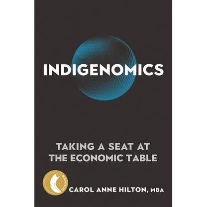 Indigenomics: Taking a Seat at the Economic Table - Paperback