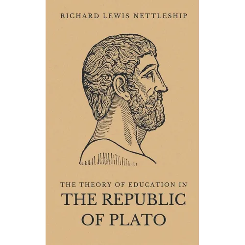 The Theory of Education in the Republic of Plato - Paperback