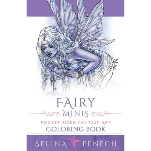 Fairy Minis - Pocket Sized Fairy Fantasy Art Coloring Book - Paperback