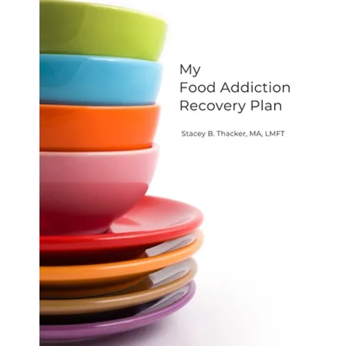 My Food Addiction Recovery Plan - Paperback