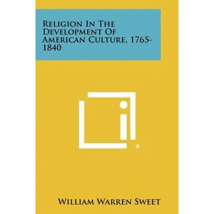 Religion in the Development of American Culture, 1765-1840 - Paperback