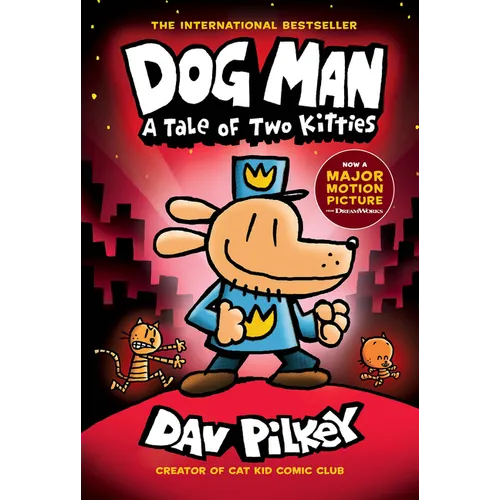 Dog Man: A Tale of Two Kitties: A Graphic Novel (Dog Man #3): From the Creator of Captain Underpants: Volume 3 - Hardcover