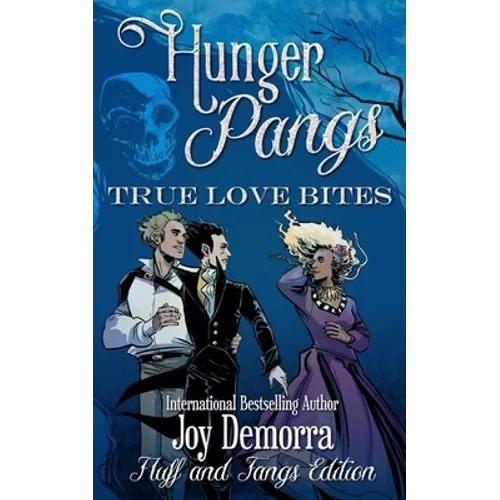 Hunger Pangs: True Love Bites: Fluff and Fangs - Paperback