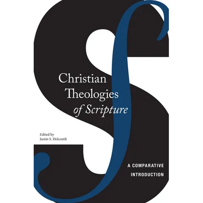 Christian Theologies of Scripture: A Comparative Introduction - Paperback