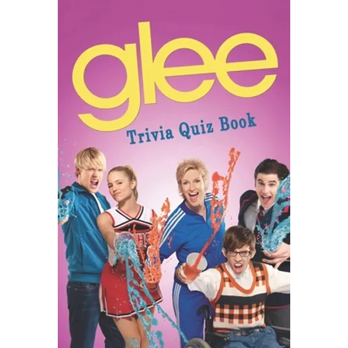 Glee: Trivia Quiz Book - Paperback
