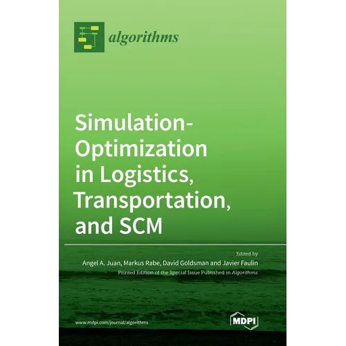 Simulation-Optimization in Logistics, Transportation, and SCM - Hardcover