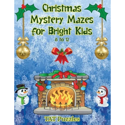 Christmas Mystery Mazes for Bright Kids 8-12 - Paperback