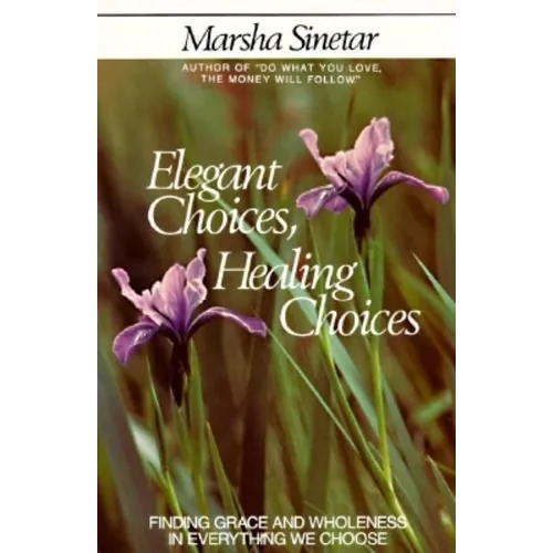 Elegant Choices, Healing Choices - Paperback