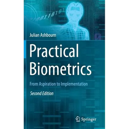 Practical Biometrics: From Aspiration to Implementation - Hardcover