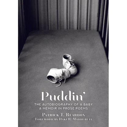 Puddin': The Autobiography of a Baby: A Memoir in Prose Poems - Paperback