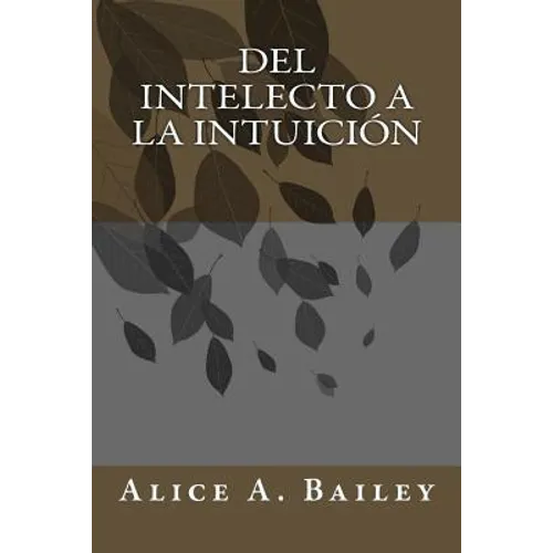 Del Intelecto a la Intuición - Paperback