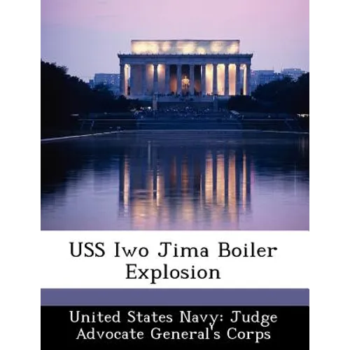 USS Iwo Jima Boiler Explosion - Paperback