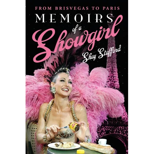 Memoirs of a Showgirl: From Brisvegas to Paris - Paperback
