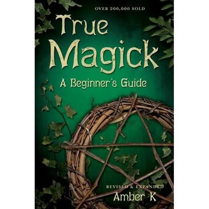 True Magick: A Beginner's Guide - Paperback