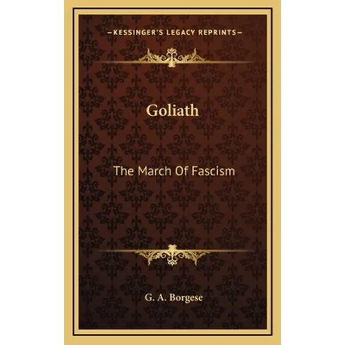 Goliath: The March of Fascism - Hardcover