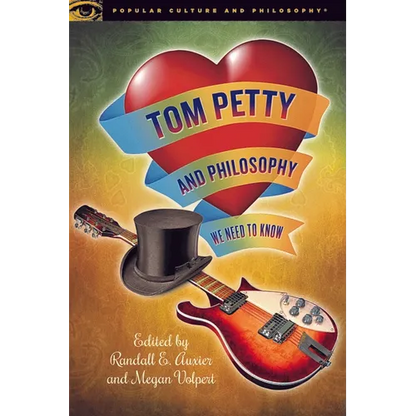Tom Petty and Philosophy: We Need to Know - Paperback