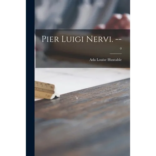 Pier Luigi Nervi. --; 0 - Paperback