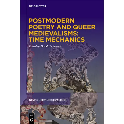 Postmodern Poetry and Queer Medievalisms: Time Mechanics - Hardcover