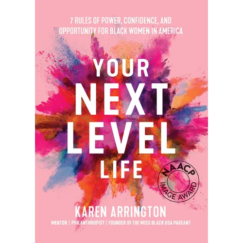 Your Next Level Life: 7 Rules of Power, Confidence, and Opportunity for Black Women in America (Gift for Black Women) - Hardcover