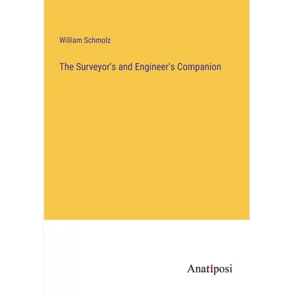 The Surveyor's and Engineer's Companion - Paperback