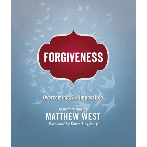 Forgiveness: Overcoming the Impossible - Paperback