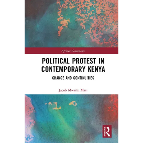 Political Protest in Contemporary Kenya: Change and Continuities - Paperback