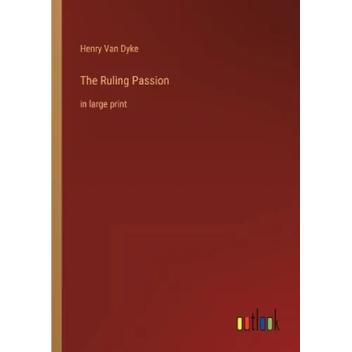 The Ruling Passion: in large print - Paperback
