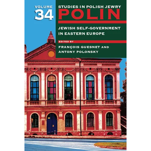 Polin: Studies in Polish Jewry Volume 34: Jewish Self-Government in Eastern Europe - Paperback