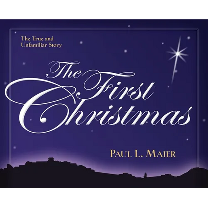 The First Christmas: The True and Unfamiliar Story - Paperback
