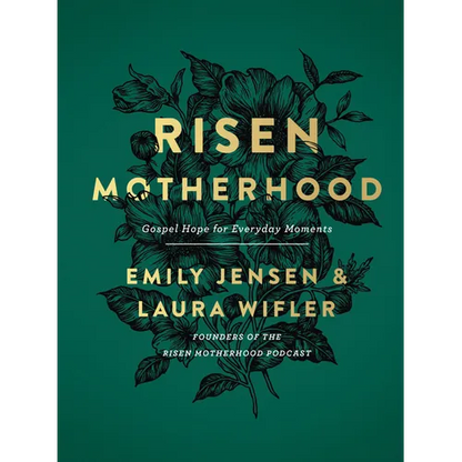 Risen Motherhood: Gospel Hope for Everyday Moments - Hardcover