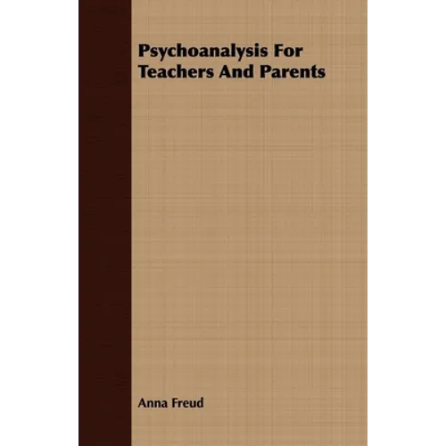 Psychoanalysis for Teachers and Parents - Paperback