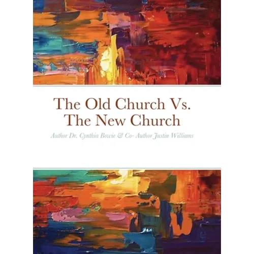 The Old Church Vs. The New Church - Hardcover