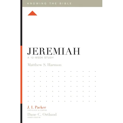 Jeremiah: A 12-Week Study - Paperback