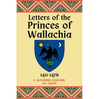Letters of the Princes of Wallachia: 1411-1476 - Paperback