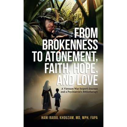 From Brokenness to Atonement, Faith, Hope and Love - Hardcover
