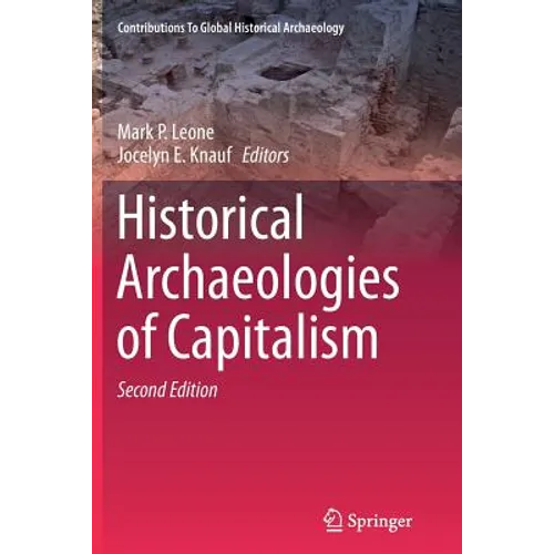 Historical Archaeologies of Capitalism - Paperback