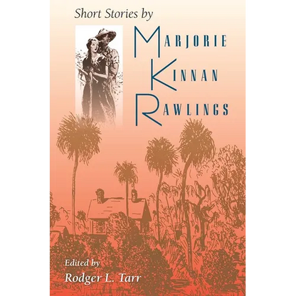 Short Stories by Marjorie Kinnan Rawlings - Paperback