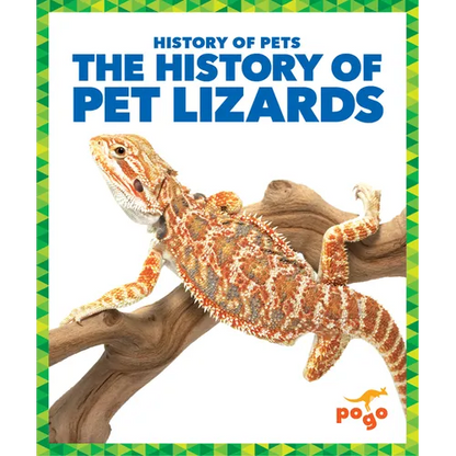 The History of Pet Lizards - Library Binding