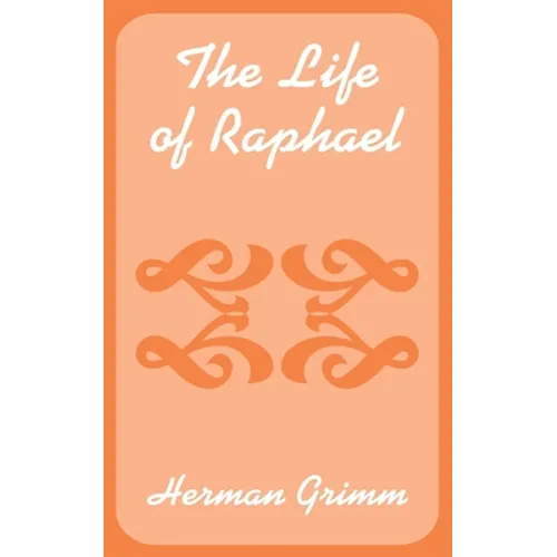 The Life of Raphael - Paperback
