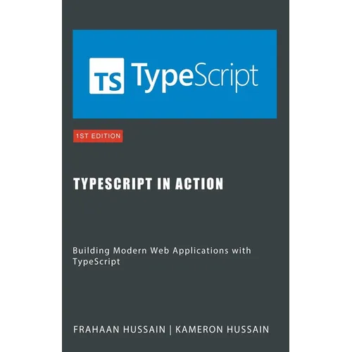 TypeScript in Action: Building Modern Web Applications with TypeScript - Paperback