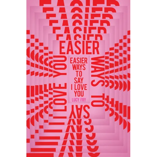 Easier Ways to Say I Love You - Paperback