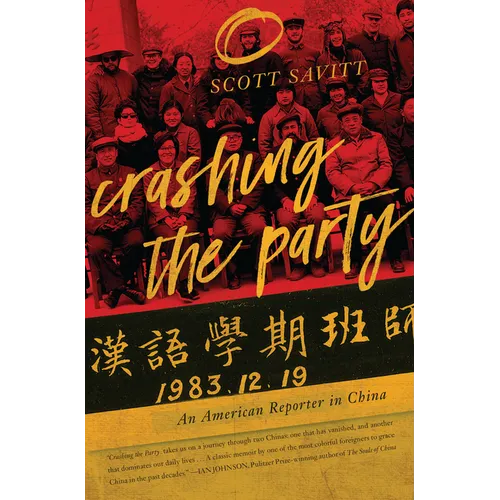 Crashing the Party: An American Reporter in China - Paperback