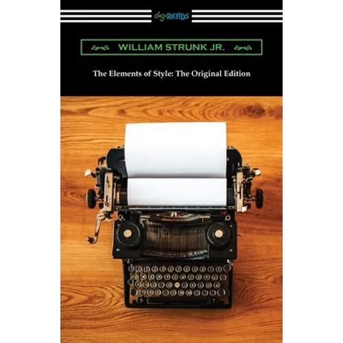 The Elements of Style: The Original Edition - Paperback