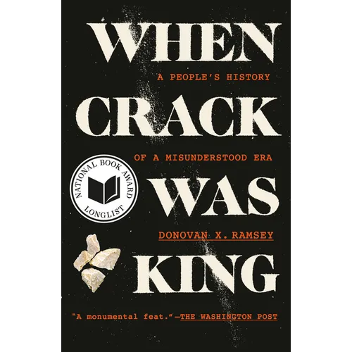 When Crack Was King: A People's History of a Misunderstood Era - Paperback